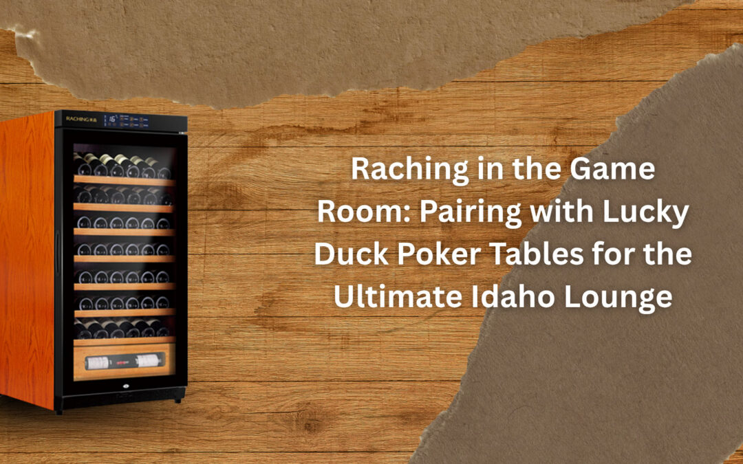 Raching in the Game Room Pairing with Lucky Duck Poker Tables for the Ultimate Idaho